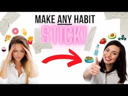 Why is it so HARD to change my EATING HABITS? | 3 Science-Based TIPS for making any habit STICK