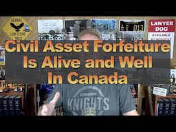 Civil Asset Forfeiture Is Alive and Well In Canada