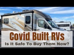 Covid Built Used RVs - Is It Finally Safe To Buy One Or Not?