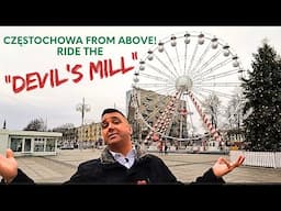 See Częstochowa from Above!  What is a "Devil's Mill"!?