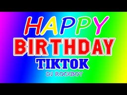 Happy Birthday TIKTOK Dj Rockboy