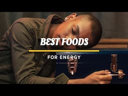 Foods That Can Give You More Energy