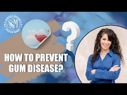 How to prevent gum disease