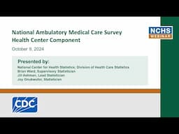 National Ambulatory Medical Care Survey Health Center Component