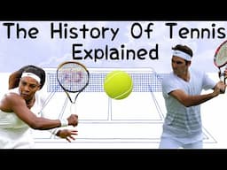 The History Of Tennis Explained