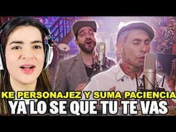 Ke Personajes ft Suma Paciencia - Ya lo sé que tú te vas (Una VERSION Muy Autentica)