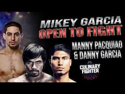 Mikey Garcia on Errol Spence Manny Pacquiao and Danny Garcia