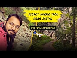 Purna Tal | Secret Jungle Trek near Sattal | Sattal Waterfall