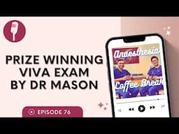 Prize winning primary exam viva with Dr Mason | Anaesthesia Coffee Break #anesthesia