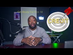 The Fico 10 and Fico 10t Could Impact Your Credit Score So Get Ready