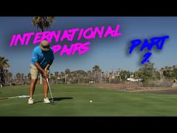 🏌️‍♂️ International Pairs Golf Tenerife | Part 2 🌍