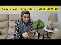 Surgery Cost kitni hai, Surgery Date of my Brain Tumor, Life Before Surgery and After Surgery. QnA