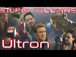 Villains Too Stupid To Win Ep.17 - Ultron (Avengers: Age of Ultron)