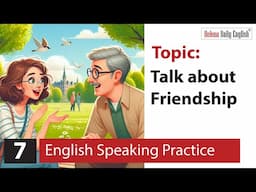 English Speaking Practice (3 Steps): Topic: Talk about Friendship