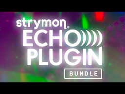 Strymon Echo Plugin Bundle