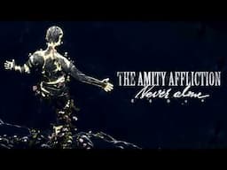 The Amity Affliction "Never Alone" (Redux)