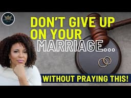 Don’t Give Up Yet! Prayer for the Warrior Wives