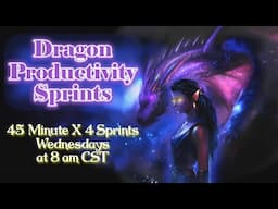 🔥🐲45-Minute X 4 Dragon Productivity Stream // 8 am CST // 12 February 2025