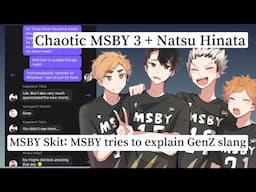 Chaotic MSBY + Natsu Hinata | We attempted to Decode GenZ Slang | Watcher