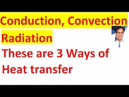 Methods of Heat Transfer: Conduction (solid) Convection (Liquid, Gas) Radiation (Waves in space )