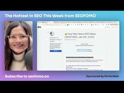 The Hottest in SEO This Week from SEOFOMO - Jan 6th, 2025