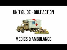 Medics & Ambulance - Bolt Action Unit Guide