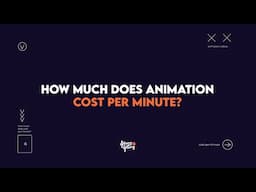 How Much Does Animation Cost Per Minute? (2024) by Yum Yum Videos