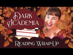 🏛️ New Dark Academia Favourites | MASSIVE September Reading Wrap-Up (40+ books)