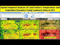 Spatio-Temporal Analysis of Land Surface Temperature & Vegetation Dynamics using Landsat-8 in GEE