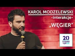 KAROL MODZELEWSKI - interakcje - "Węgier" | 20 Stand-Upów