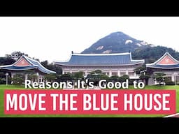 Reasons to Move the Blue House