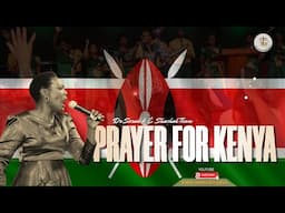 PRAYER FOR KENYA // Dr. Sarah K & Shachah team