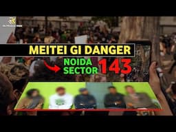 Meitei gi Danger, Noida Sector -143 | RK Production