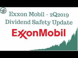 Exxon Mobil XOM Stock - 2Q2019 Dividend Safety Update (Energy Stock Analysis)