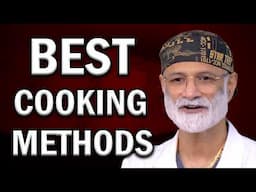 Healthiest Cooking Methods Explained: Lowering Advanced Glycation End Products (AGEs) Effectively