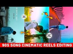 New Instagram Trending Cinematic Reels Editing | 90s Song Cinematic Reels Editing In Capcut