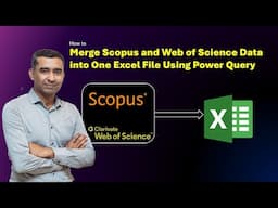 How to Merge Scopus and Web of Science Data into One Excel File Using Power Query