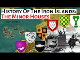 The Minor Ironborn Houses | History Of The Iron Islands | House Of The Dragon / Game Of Thrones Lore