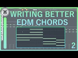 How to Make A Better EDM Chord Progression