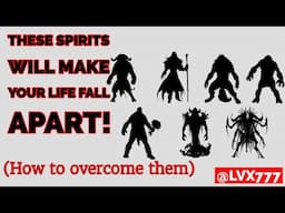 These spirits will make your life FALL APART! How to overcome them | Travis Magus | LVX777