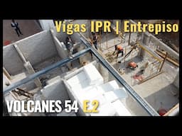 E.3 | Volcanes 54 | Vigas IPR preparando el entrepiso