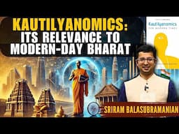 Sriram Balasubramanian's book Kautilyanomics and its relevance to modern day Bharat