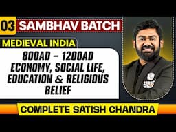 Economy, Social Life, Education & Religious Belief | Medieval History Satish Chandra | PW OnlyIAS