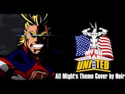 All Might's Theme: My Hero United Cover by @noirprod. (Season 2)