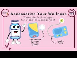 Accessorize your Wellness: Wearable Devices for Diabetes Management