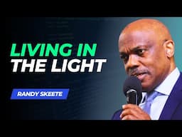 Living in the Light | Randy Skeete