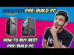 How to buy Best Pre-build PC | Tips to buy Pre build PC from amazon |Pre build VS custom PC builds.