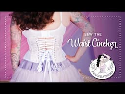 Sewing the Charm Waist Cincher Tutorial, Gertie's New Vintage-Inspired Foundation Garment