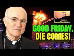 Vigano - No More Good Friday This Week. Something Sacry Will Happen After Moscow’s Event