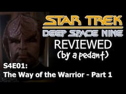 Deep Space Nine Reviewed! (by a pedant) S4E01: THE WAY OF THE WARRIOR (1)